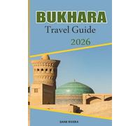 BUKHARA Travel Guide 2026: Exploring Ancient Mosques, Madrasas, and Silk Road Monuments