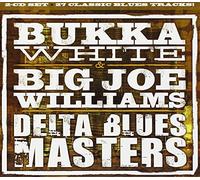 BUKKA; BIG JOE WILL WHITE - Delta Blues Masters