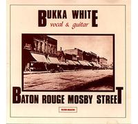Bukka White - Baton Rouge Mosby Street by Bukka White (1972-05-03)
