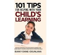 Bukky Ekine-Ogun 101 Tips For Helping With Your Child's Lear (Copertina rigida)