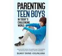 Bukky Ekine-Ogunlan Parenting Teen Boys in Today's Challenging Worl (Tascabile)