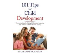 Bukky Ekine-Ogunlana 101 Tips for Child Development (Tascabile)