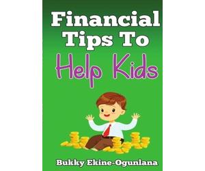 Bukky Ekine-Ogunlana Financial Tips to Help Kids (Tascabile)