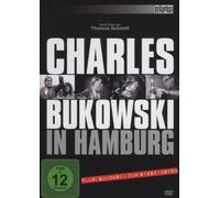 Bukowski,Charles - Bukowski, C: Charles Bukowski in Hamburg