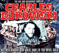 BUKOWSKI, CHARLES - LIFE & HAZARDOUS TIMES