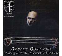 BUKOWSKI, R. - LOOKING INTO THE MIRRORS