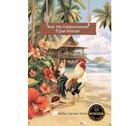 Bula the Compassionate Fijian Rooster