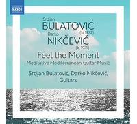 Srdjan Bulatovi Srdjan Bulatovic/Darko Nikcevic: Feel the Moment: Meditativ (CD)