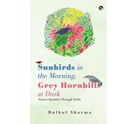 Bulbul Sharma Grey Hornbills at Dusk: A Birdwatcher in Delhi (Edition1 (Digital)