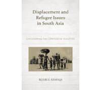 Bulbul Siddiqi Displacement and Refugee Issues in South Asia (Copertina rigida)