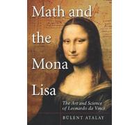 Bulent Atalay Math and the Mona Lisa (Tascabile)