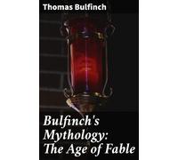 Bulfinch Thomas Bulfinchs Mythology BOOK NUOVO