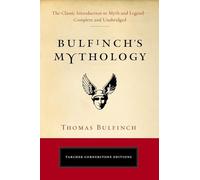 Bulfinch's Mythology: the Classic Introduction to Myth - NUOVO Thomas Bulfinch 2