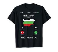 Bulgaria are calling and i must go tee gift funny Maglietta