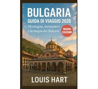 BULGARIA GUIDA DI VIAGGIO 2026