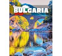 Bulgaria Photobook: Coffee table book, A collection of stunning images that take you to popular cities, iconic places, and breathtaking landscapes..
