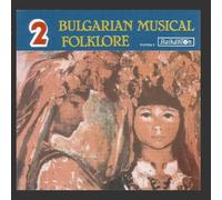 Bulgarian Musical Folklore - Vol.2