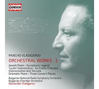 Bulgarian Nrso/Co - Pancho Vladigerov: Orchestral Works, Vol. 3