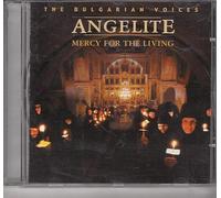 Bulgarian Voices Angelite - Mercy For The Living