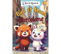Buli et Mona à BARCELONE, Espagne: Livre-Guide de voyage et d'aventures avec suppléments numeriques à télécharger