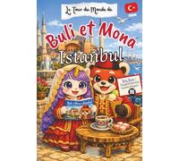Buli et Mona à ISTANBUL, Turquie: Livre-Guide de voyage et d'aventures avec suppléments numeriques à télécharger