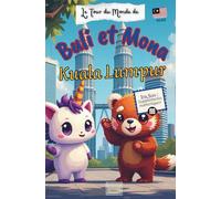 Buli et Mona à KUALA LUMPUR, Malaisie: Livre-Guide de voyage et d’aventures avec suppléments numériques à télécharger