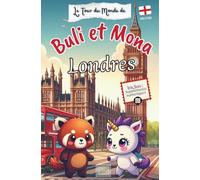 Buli et Mona à LONDRES, Angleterre: Livre-Guide de voyage et d'aventures avec suppléments numériques à télécharger