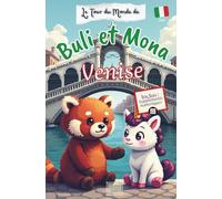 Buli et Mona à VENISE, Italie: Livre-Guide de voyage et d’aventures avec suppléments numériques à télécharger