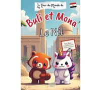Buli et Mona sur Le NIL, Égypte: Livre-Guide de voyage et d'aventures avec suppléments numériques à télécharger