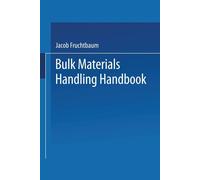 Bulk Materials Handling Handbook - Jacob Fruchtbaum - Springer, 2013