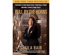 Sheila Bair Bull by the Horns (Tascabile)