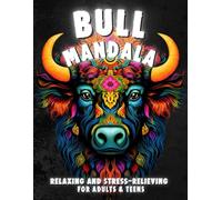 Bull Mandala Coloring Book: Relaxing and Stress-Relieving Designs for Adults & Teens