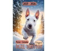 Bull Terrier Puppies Pocket Calendar 2025-2026: 2 Year Monthly Planner for Purse, From January 2025 to December 2026
