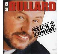 Bullard, Mike - Stick 2 Comedy