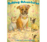 Bulldog Adventures: A creative coloring book