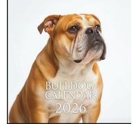 Bulldog Calendar 2026: 12 Months of Loyal Companions and Adorable Bulldog Moments