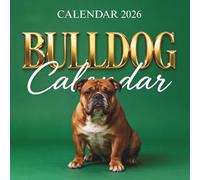 Bulldog Calendar 2026: A Year with the Lovable and Loyal Bulldog