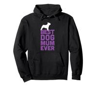 Bulldog francese / Frenchie - Best Dog Mum Ever Funny Felpa con Cappuccio