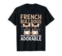 Bulldog francesi dimostrano che le rughe sono una razza di cane adorabile Maglietta