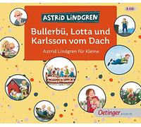 Bullerbü, Lotta und Karlsson vom Dach: Astrid Lindgren für Kleine
