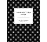 Bullet Dot Grid Graphing Pad Journal For Drawing & Note Taking: Size 8.5 X 11, 5x5 dotted graph paper