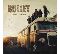 Bullet – Dust to Gold – CD – Digipak