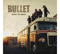 BULLET - DUST TO GOLD -BONUS TR-
