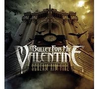 Bullet For My Valent - Scream Aim Fire