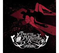 Bullet For My Valentine - Poison