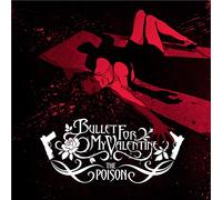 Bullet For My Valentine - Poison
