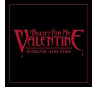 Bullet for My Valentine - Scream Aim Fire [Import]