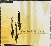 Bullet Holes - Destroy All Fables