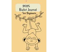Bullet Journal for Beginners 2025: Monkey Theme: Unleash Your Creativity with this Premade Dotted Notebook, Pre-made Dot Grid Journaling with 2025 ... Planner, Future Logs, Trackers, and more. 6x9