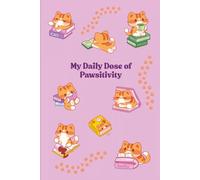 Bullet Journal: My Daily Dose of Pawsitivity: 6x9 inches | 200 pages | Cute notebook with positive thinking quote for women and teens